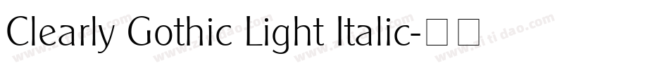 Clearly Gothic Light Italic字体转换